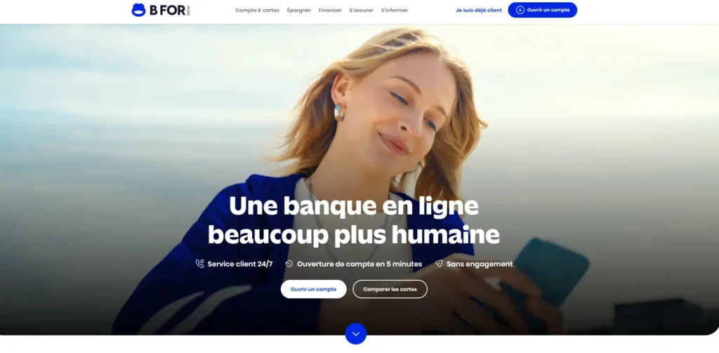 L’image montre la page d’accueil du site de BforBank, une banque en ligne. Une jeune femme souriante regarde son téléphone sous un ciel dégagé. Le slogan affiché est : « Une banque en ligne beaucoup plus humaine », accompagné d’informations sur le service client 24/7, l’ouverture rapide de compte et l'absence d'engagement.