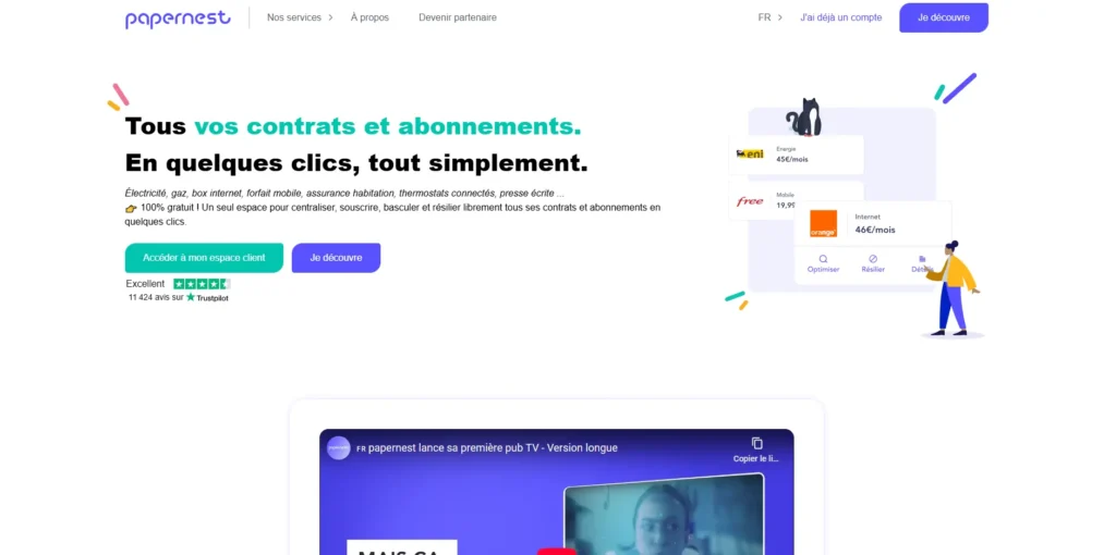 L’image est une capture d’écran du site web de Papernest, une plateforme permettant de gérer facilement ses contrats et abonnements (électricité, internet, mobile, assurance). Le visuel met en avant un slogan en gras : "Tous vos contrats et abonnements. En quelques clics, tout simplement.", accompagné d’éléments graphiques modernes et colorés. Deux boutons d’action sont visibles : "Accéder à mon espace client" (vert) et "Je découvre" (violet), ainsi qu’une note de 4 étoiles sur Trustpilot basée sur 11 424 avis.